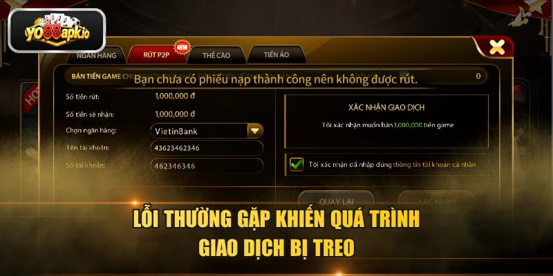 Lỗi thường gặp khiến quá trình giao dịch bị treo Lỗi thường gặp khiến quá trình giao dịch bị treo