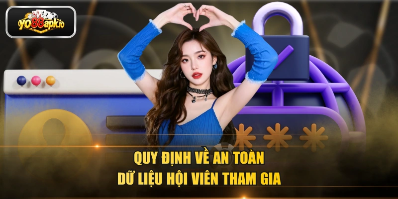 Quy định về an toàn dữ liệu hội viên tham gia Quy định về an toàn dữ liệu hội viên tham gia