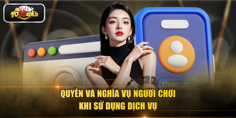 Quyền và nghĩa vụ người chơi khi sử dụng dịch vụ Quyền và nghĩa vụ người chơi khi sử dụng dịch vụ