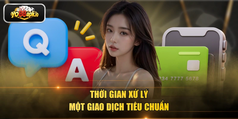 Thời gian xử lý một giao dịch tiêu chuẩn Thời gian xử lý một giao dịch tiêu chuẩn